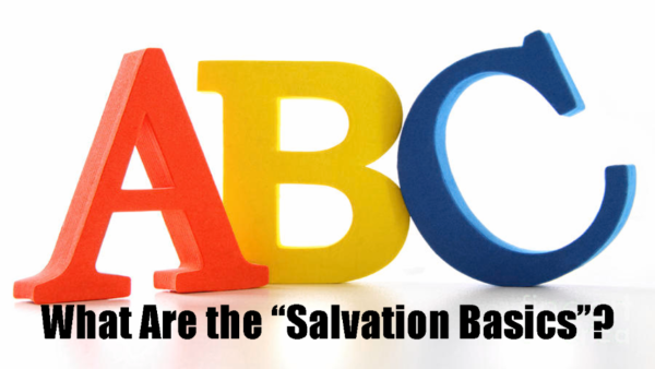 What Are the Salvation Basics?